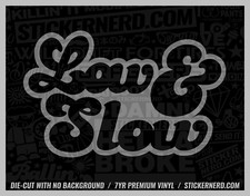 Low Slow Sticker - Vinyl Car Decals - Funny Window Decal Jdm Kdm Cars Stickers