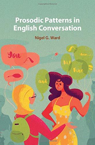 Prosodic Patterns in English Conversation by NigelG Ward (2019)