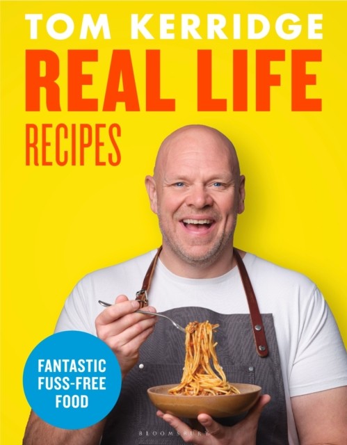 Real Life Recipes by Tom Kerridge (Hardback Book)