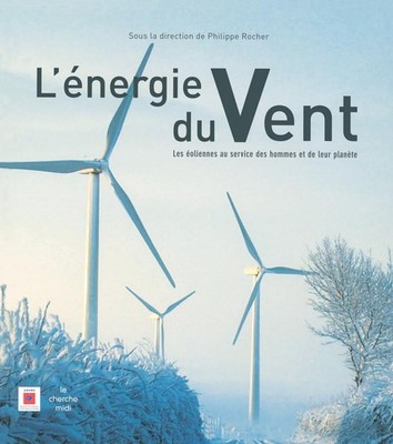 L'énergie du vent By Rocher, Philippe Philippe Rocher,