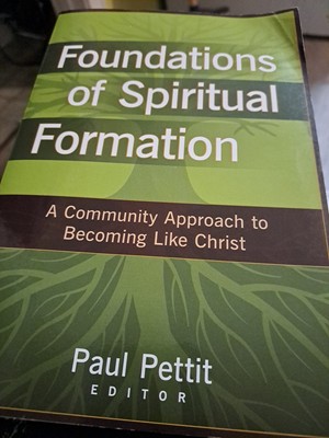 Foundations of Spiritual Formation: A Community Approach to Becoming Like Christ