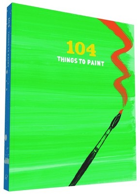 104 Things to Paint - Chronicle Books - Very Good - See condition notes