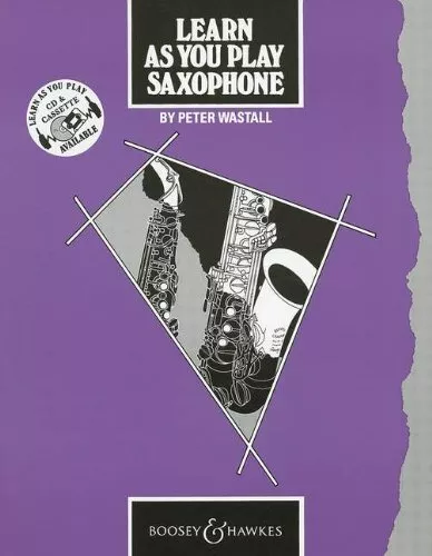 Learn as You Play Saxophone original by By composer Peter