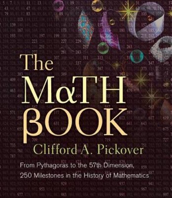 The Math Book: From Pythagoras to the 57th Dimension, 250 Milestone - ACCEPTABLE