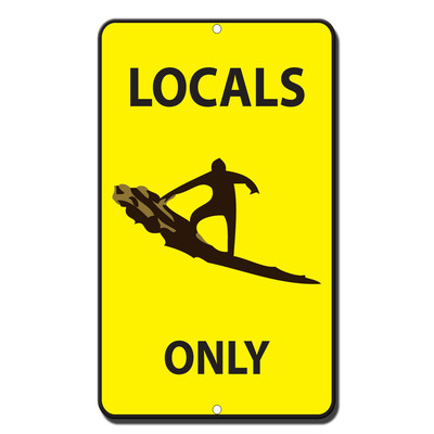 Locals Only Novelty Funny Metal Sign 8 in x 12 in