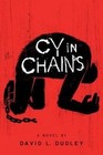 Cy in Chains by David L Dudley (Hardback, 2014)