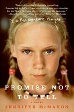 Promise Not to Tell: A Novel - Paperback By McMahon, Jennifer - GOOD
