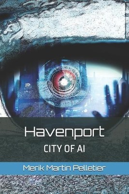 Havenport: City of AI von Martin Merik Pelletier - neues Exemplar - 9798344051482