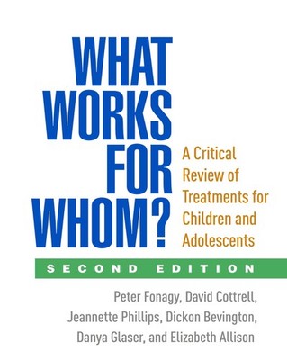 What Works for Whom?, Second Edition: A Critical Review of Treatments for Chi...