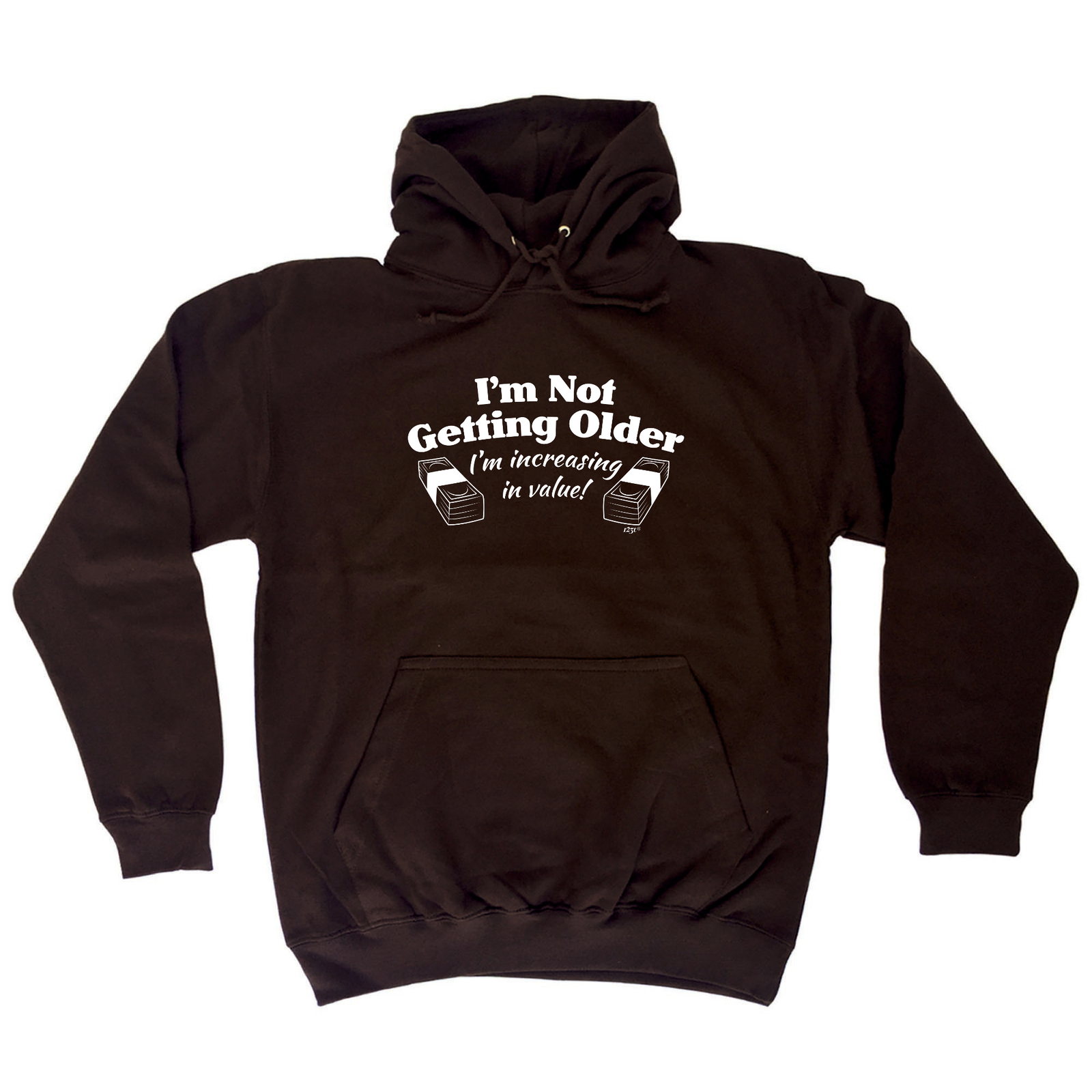 Not Getting Older Just Increasing in Value Funny Novelty Hoodie