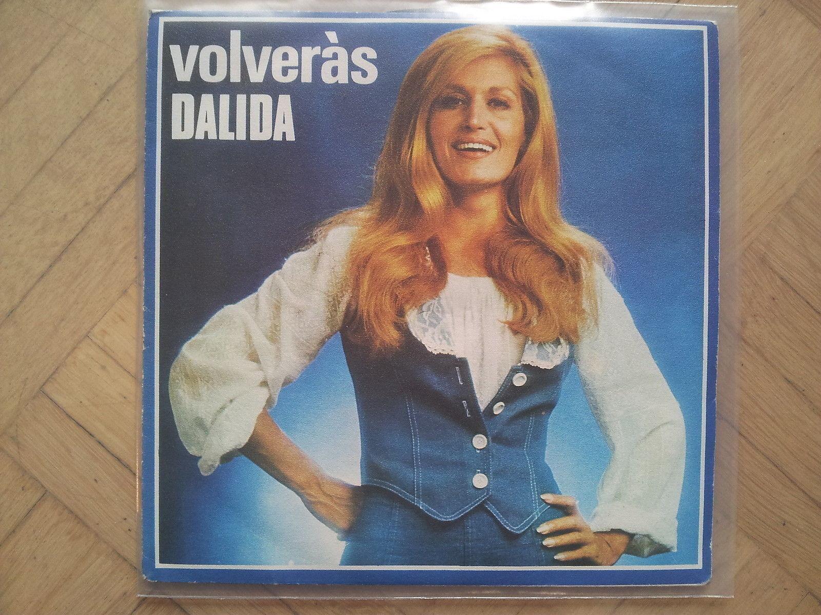 7"" Single Vinyl Dalida - Volveras/ Por no vivir a solas SUNG IN SPANISH