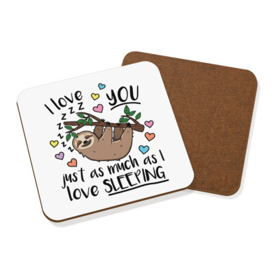 I Love You Just So Much As I Love Sleeping Untersetzer Getränke Matte Faultier Lustig Tier