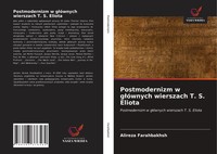 Alireza Farahbakhsh | Postmodernizm W G¿óWnych Wierszach T. S. Eliota | Buch