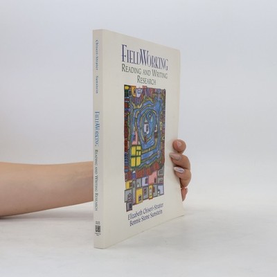 FieldWorking: Reading and Writing Research  |  Elizabeth Chiseri-Strater