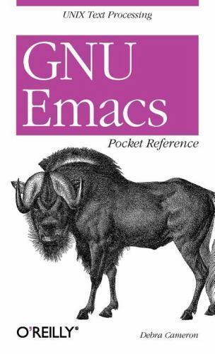 GNU Emacs – Pocket Reference: UNIX Text Proce- Cameron, 9781565924963, paperback