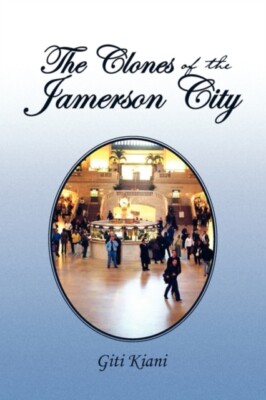 Kiani - Clones of the Jamerson City - New paperback or softback - X555z