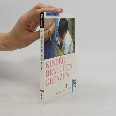 Kinder brauchen Grenzen  |  Jan Uwe Rogge