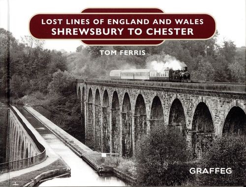 Lost Lines: Shrewsbury to Chester
