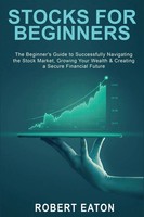 Robert Eaton | Stocks FOR Beginners | Taschenbuch | Englisch (2021)