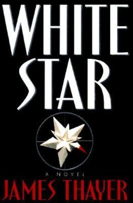White Star: A Novel - hardcover, 9780671798147, James Thayer