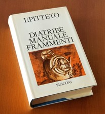 EPITTETO. Diatribe Manuale Frammenti - Pref. Giovanni Reale - Rusconi 1982