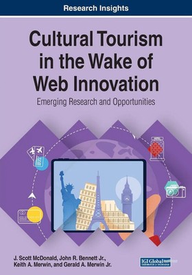 J. Scott McDonald (u. a.) | Cultural Tourism in the Wake of Web Innovation