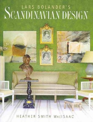 Lars Bolander's Scandinavian Design by Macisaac, Heather Smith Hardback Book The