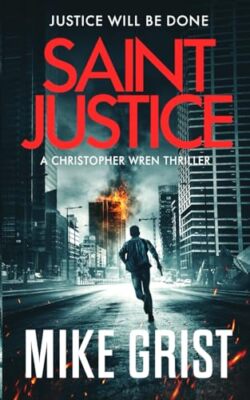 Saint Justice by Mike Grist (Paperback, 2021)