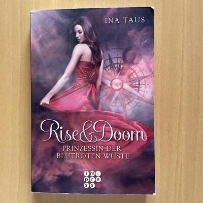 ''Rise & Doom - Prinzessin der blutroten Wüste'' (Teil 1) von Ina Taus