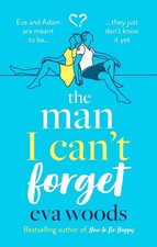 The Man I Can't Forget: Eve and Adam are meant to be, they just don't know it ye