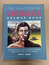 The Illustrated Origins Answer Book: Concise, Easy-To-Understand Facts about...