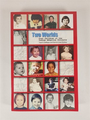 Two Worlds Lost Children Of The Indian Adoption Projects 2012 *Signed By Author