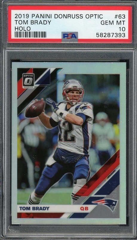 Tom Brady 2019 Panini Donruss Optic Holo Football Card #63 Graded PSA 10