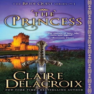 The Princess A Medieval Romance Claire Delacroix Paperback Debora