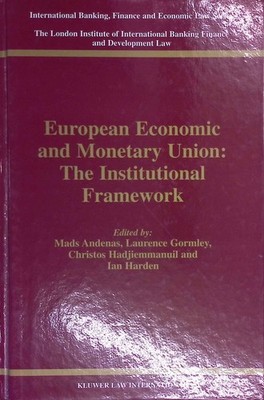 European Economic and Monetary Union:Vol. EEFS 1:The Institutional Framework. In