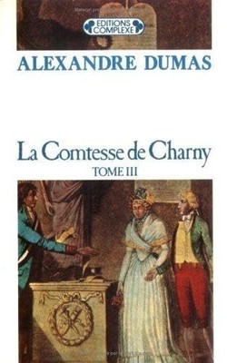 Die Gräfin von Charny, Band 3 - Dumas, Alexander