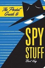 The Pocket Guide to Spy Stuff, Russ Miller