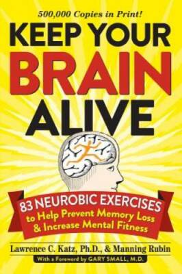 Keep Your Brain Alive: 83 Neurobic Exercises to Help Prevent Memory  - VERY GOOD