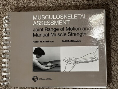 Clarkson & Gilewich Musculoskeletal Assessment Joint ROM, Muscle strength tests