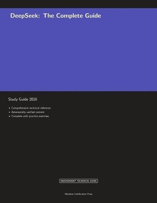 DeepSeek: The Complete Guide Study Guide 2026 by Meridian Certification Press Pa