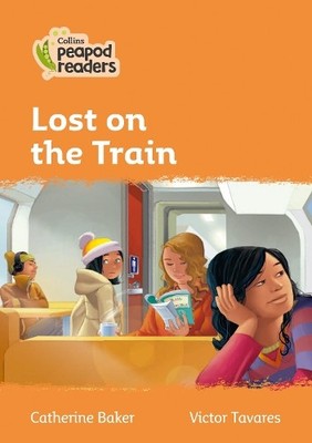 Catherine Baker Lost on the Train (Paperback) Collins Peapod Readers (UK IMPORT)
