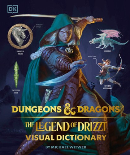 Dungeons and Dragons The Legend of Drizzt Visual Dictionary by Michael Witwer