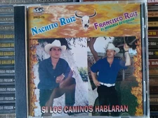 💿Nachito Ruiz/Francisco Ruiz El Monarca-Si Los Caminos Hablaran- 2001 BM Record