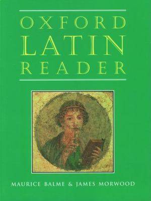 Oxford Latin Reader (Oxford Latin Course), Balme, Maurice,Morwood, James, Very G