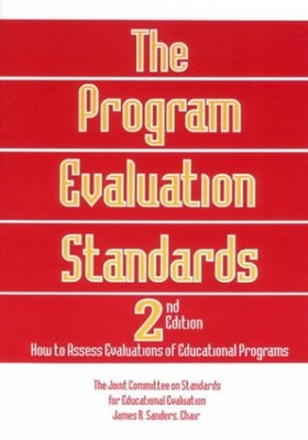 The Program Evaluation Standards : How to Assess Evaluations of E