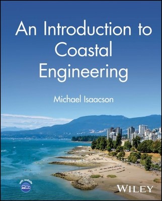 Introduction to Coastal Engineering, Hardcover by Isaacson, Michael, Brand Ne...