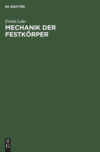 Erwin Lohr Mechanik der Festkörper (Hardback)