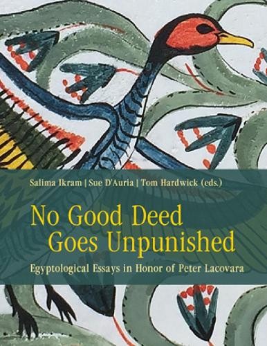No Good Deed Goes Unpunished by Salima Ikram, Sue DAuria, Tom... - 9781957454870