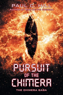 Pursuit of the Chimera | : The Chimera Saga | Paul C. Hill | Taschenbuch | 2019