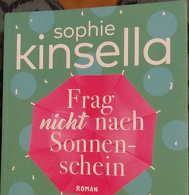 Sophie Kinsella: Frag nicht nach Sonnenschein   Roman TB Deutsch 2017 Goldmann